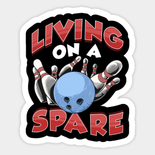 Living on a Spare Bowling League Team Gift Funny Bowler Sticker